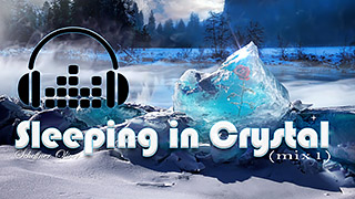 Sleeping in Crystal (mix1)